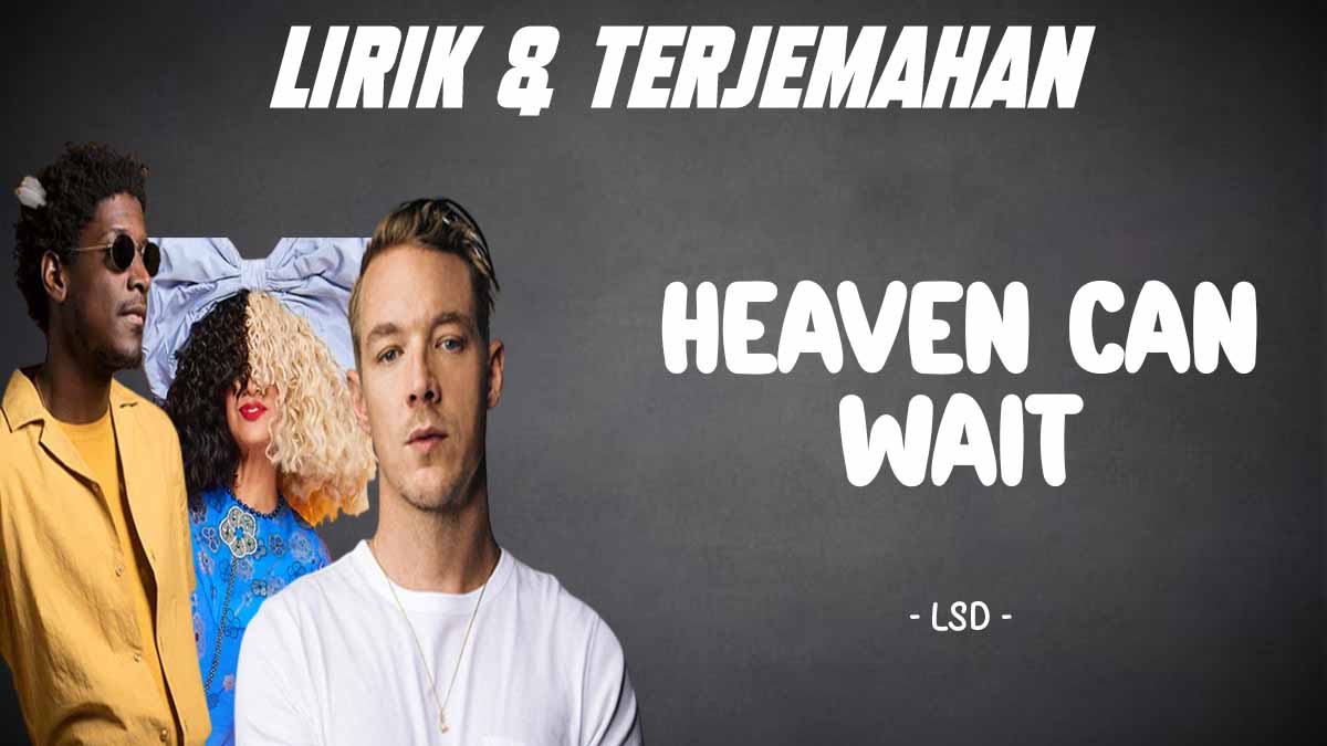 LSD (Ft. Sia, Diplo & Labrinth) - Heaven Can Wait - Verona Pictures