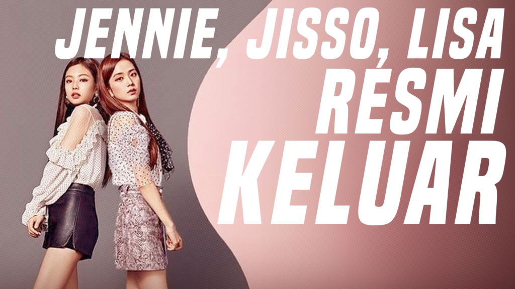 Good Bye YG Entertaiment! Jennie, Jisoo, Dan Lisa Blackpink Resmi ...