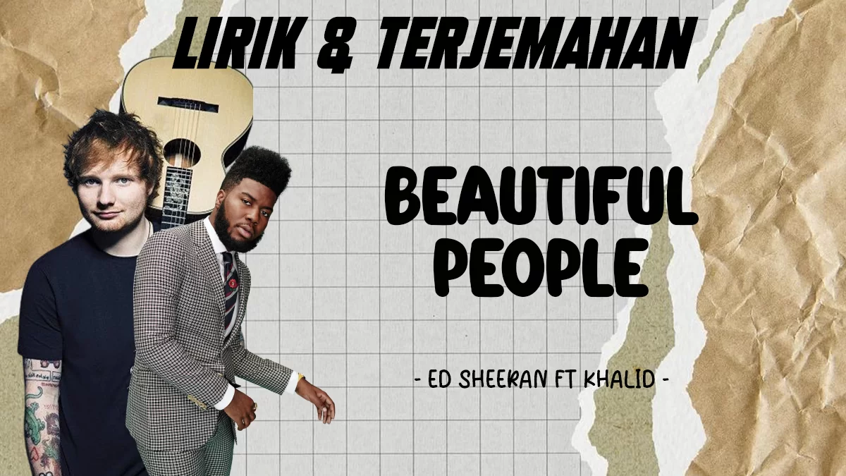 Beautiful Ppl Ed Sheeran - Beautiful People Ft. Khalid - Verona Pictures